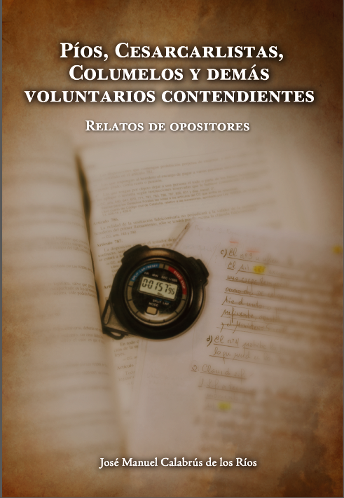 Píos, Cesarcarlistas, Columelos y demás voluntarios contendientes.  José Manuel Calabrús de los Ríos.